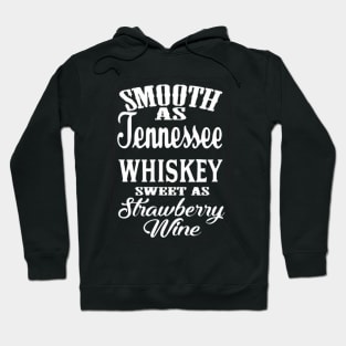 Smooth As Tennessee Whiskey Strawberry Hoodie